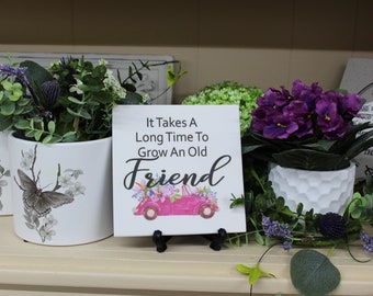 It takes a long time to grow an old friend floral car, 6" x 6" custom corian tile