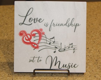 Love is friendship set to music- Custom Corian Tile, 6X6