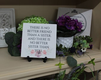 There Is No Better Friend Than A Sister, Corian Decorative Tile 6" x 6" , customizable