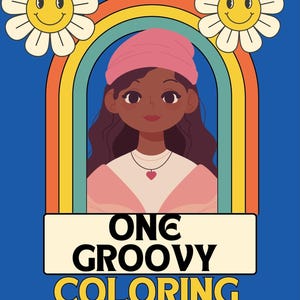 One Groovy Coloring Book, Fun coloring pages for girls/ teen girls, Inspirational coloring pages, fun background pattern pages