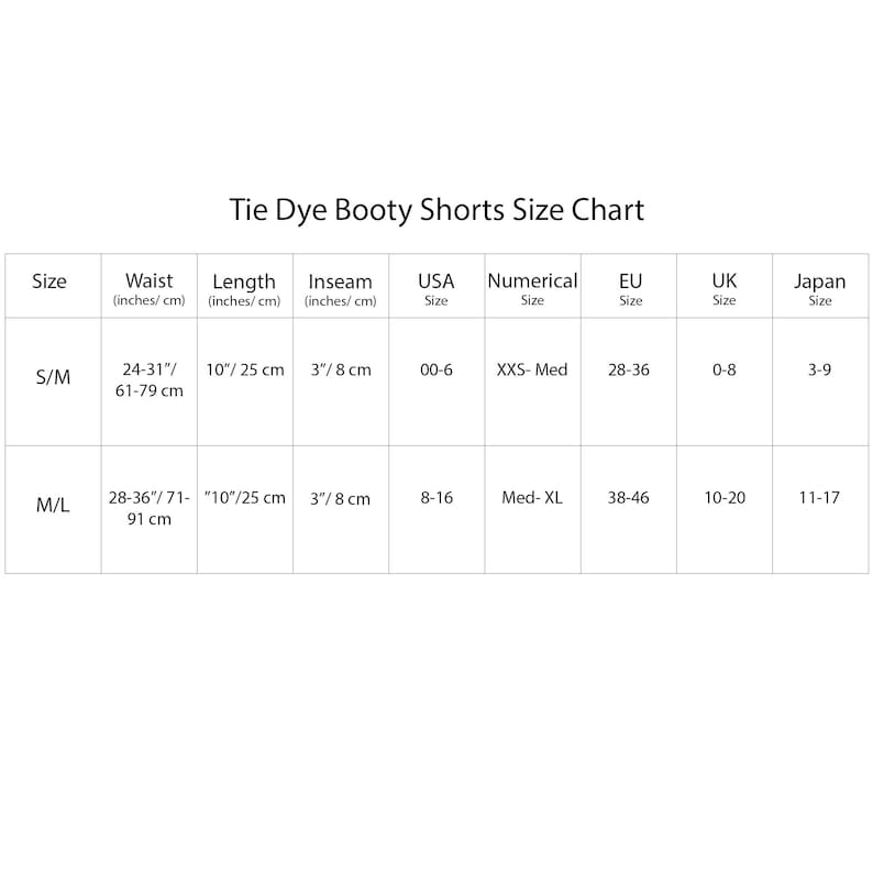 May include: Tie Dye Booty Shorts Size Chart with measurements in inches and centimeters for sizes S/M and M/L. The chart includes waist, length, inseam, USA size, numerical size, EU size, UK size, and Japan size.