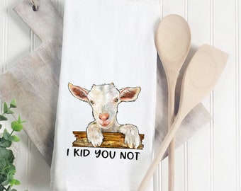 Goat Farmhouse Style Flour Sack Towel - Goat Kitchen Decor - Goat Lover Tea Towel Gift Set - Gift for Crazy Goat Lady - I Kid You Not