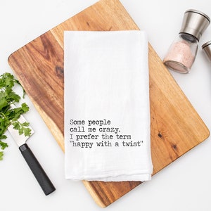 Happy Twist Kitchen Towel - 100% Cotton Flour Sack Towel - Funny Tea Towel - Sarcasm Lovers Dish Towel -Snarky Gift for Best Friend