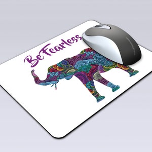 Tribal Elephant Custom Mouse Pad - Inspirational Be Fearless - Mouse Pad - Desk Accessory - Computer Accessory - Birthday Gift