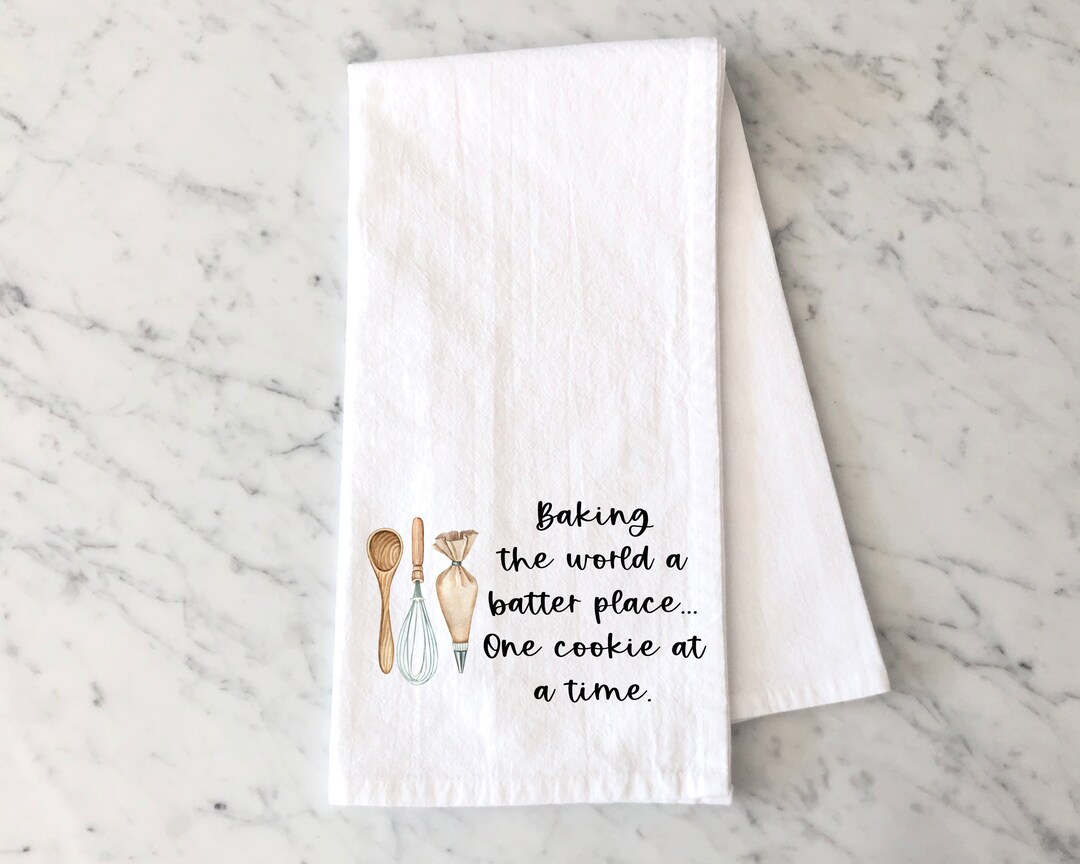 Flour Sack Towel With Baking Quote Inspirational Kitchen Towels for Sugar Cookie Bakers Baking