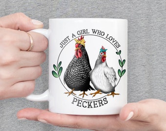 Just a Girl Who Loves Peckers Coffee Mug Gift - Gift for Chicken Lover - Chicken Lover Coffee Cup - Crazy Chicken Lady Gift