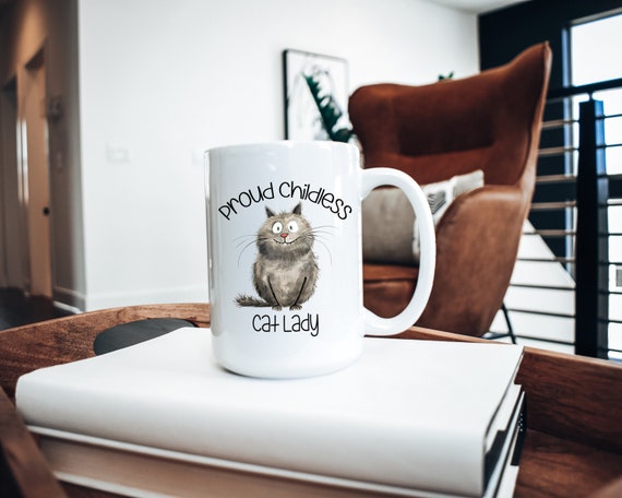 Quirky Cat Coffee Mug - Childless Cat Lady Gift - Proud Childless Cat Lady  Mug - Political Satire Gift - Gift for Cat Lover - Etsy