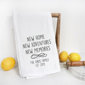 Personalized Kitchen Towel - New Home New Adventures New Memories Tea Towel - 100% Cotton Flour Sack Towel - Family Name Tea Towel