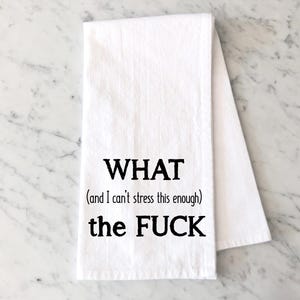 WTF Flour Sack Towel - Sarcastic Tea Towel Gift - Secret Santa Gift - Adult Kitchen Towel