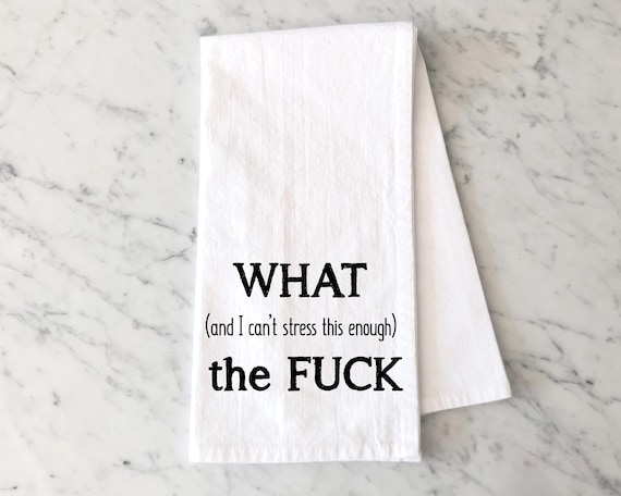 WTF Flour Sack Towel - Sarcastic Tea Towel Gift - Secret Santa Gift - Adult Kitchen Towel