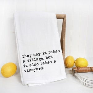 Funny Parenting Kitchen Towel - Snarky Gift for Bestie Gift - Cotton Flour Sack Towel - It Takes a Village Gift Towel - Wine Lover Parent