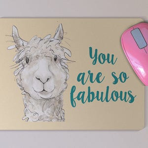 Inspirational Llama Custom Mouse Pad - You Are Fabulous Mouse Pad - Desk Accessory - Computer Accessory - Birthday Present
