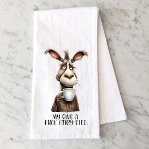 My Give A Fuck Fairy Died Flour Sack Towel - Adult Tea Towel - Snarky Gift for Best Friend - Secret Santa Gift - Sarcastic Gift - Sarcasm