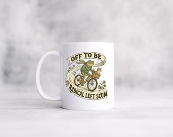 Radical Left Scum Mug, Funny Liberal Coffee Mug, Progressive Gift, Political Humor Mug, Activist Gift, Anti Trump Gift