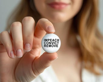 Impeach Convict Remove Button | 1.25" Political Pin | Resist Button | Progressive Protest Pin | Democracy Advocacy Button | Liberal Gift