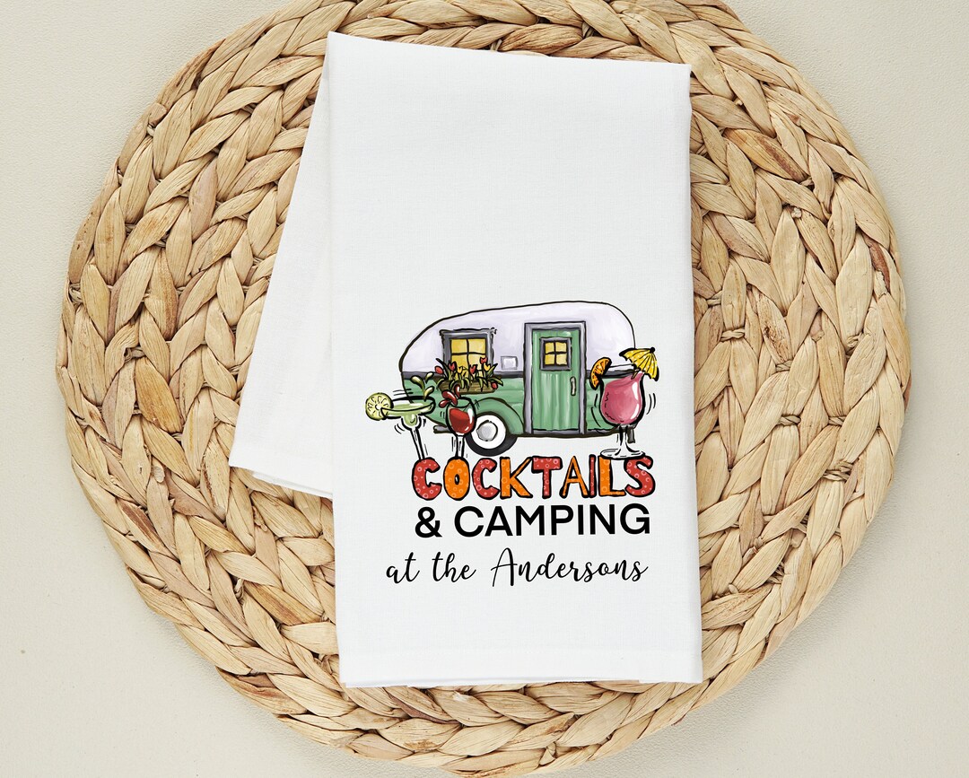 Personalized Camper Tea Towel Camping and Cocktails Kitchen Towel Camping Decor Camper Gift
