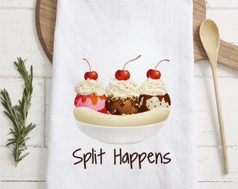 Banana Split Tea Towel - Split Happens Flour Sack Towel - Ice Cream Kitchen Towel - Food Pun Dish Towel - Unique Gift