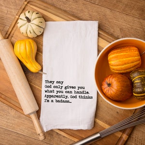 I&#39;m a Badass Tea Towel Towel - 100% Cotton Flour Sack Towel - Funny Kitchen Towel - Sassy Dish Towel