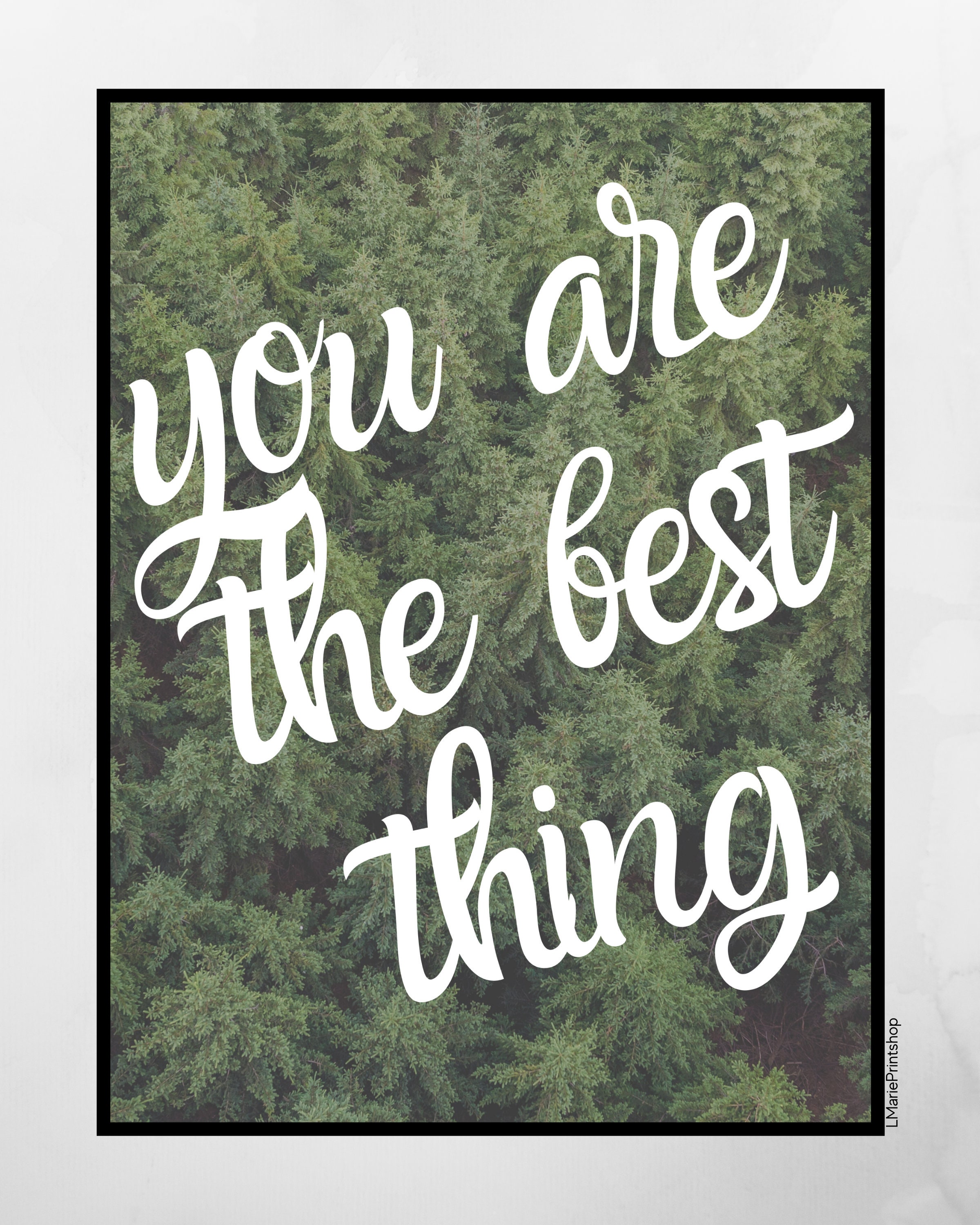 You Are the Best Thing Printable Wall Decor Printable Wall Etsy