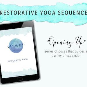 May include: A digital tablet displaying a restorative yoga sequence called "Opening Up" with a blue watercolor background. The sequence is a series of poses that guides a journey of expansion. The tablet has a black frame and a white screen. The text "Peace in the Pause" is visible in the top left corner of the screen.