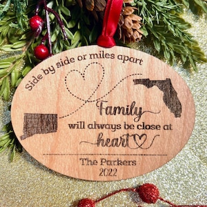 Side By Side or Miles Apart Family will Always be Close at Heart Christmas Ornament - with Two States or Countries - Long Distance Gift