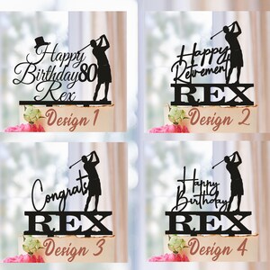 May include: Four different designs for a black acrylic cake topper featuring a golfer silhouette and the name "Rex". The designs include "Happy Birthday 80", "Happy Retirement", "Congrats", and "Happy Birthday".