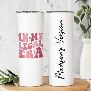 21st Birthday Tumbler, Personalized 21st Birthday Gifts for Women Her, Best Friend Birthday Gift, In My Legal Era 20oz 40oz Tumbler BT14
