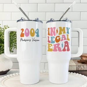 21st Birthday Tumbler, Personalized 21st Birthday Gifts for Women Her, Best Friend Birthday Gift, In My Legal Era 20oz 40oz Tumbler BT14
