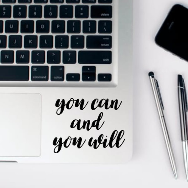 you can and you will decal, decal, sticker, love yourself, motivational, quote, cute, car, laptop, macbook, you can and you will, motivate