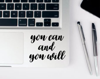 you can and you will decal, decal, sticker, love yourself, motivational, quote, cute, car, laptop, laptop, you can and you will, motivate