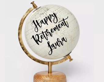 Custom Calligraphy Globe, Retirement Party, Retirement gift, Globe gift, Custom globe, Happy retirement, Im retired!, Move to florida, globe