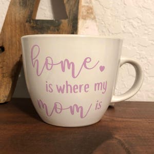 Mother&#39;s Day Gift-Mother&#39;s Day-Gift for Mom-Mug for Mom-Home Is Where My Mom Is Mug-Long Distance Mug-Mothers day gift-I love my mom
