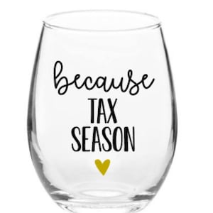 Tax Season Gift, Because Taxes, Accountant gift, Personalized Gift, Gift for Accountant, Coworker Gift, Thank You Gift, Tax Preparer Gift