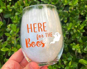 Halloween Wine Glass, I'm Here for the Boos, Funny Halloween Wine Glass, Halloween Party Favors, Halloween Cups, Halloween Decor, Halloween