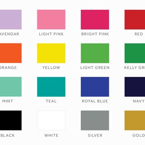 May include: A colour chart with 16 different colours, including lavender, light pink, bright pink, red, orange, yellow, light green, kelly green, mint, teal, royal blue, navy, black, white, silver, and gold.