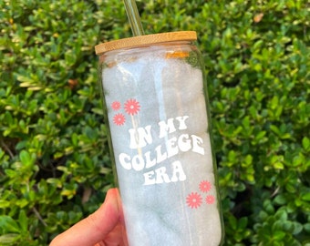 in my college era, college girly, graduate, high school graduate, graduation gift, college gift, iced coffee cup, iced coffee with straw,era