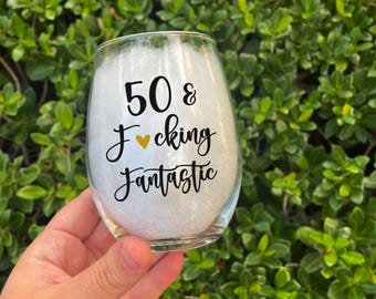 50th Birthday Gifts for Women, Fifty and Fantastic Wine Glass, Funny 50th Birthday Gifts, Personalized 50th Birthday Gift for her, Cute wine
