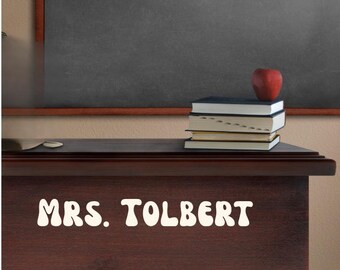 Decal for Classroom Decor Teacher Name Vinyl Decal for Desk or Whiteboard Classroom Door Decal for Teacher Gift Teacher Desk Decal Teacher