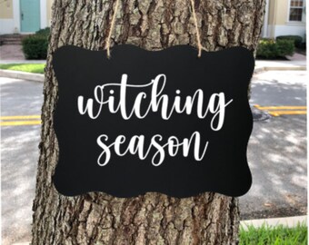 witching season Funny Sign, Halloween Sign, Wicked Witch, Halloween decor, Halloween sign, Halloween decoration, Halloween, halloween sign