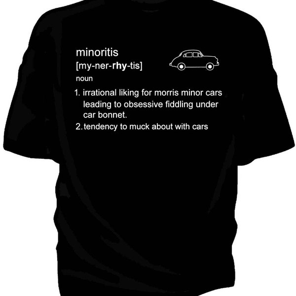 Morris Minor. 'Minoritis' humour T-Shirt Tee Shirt