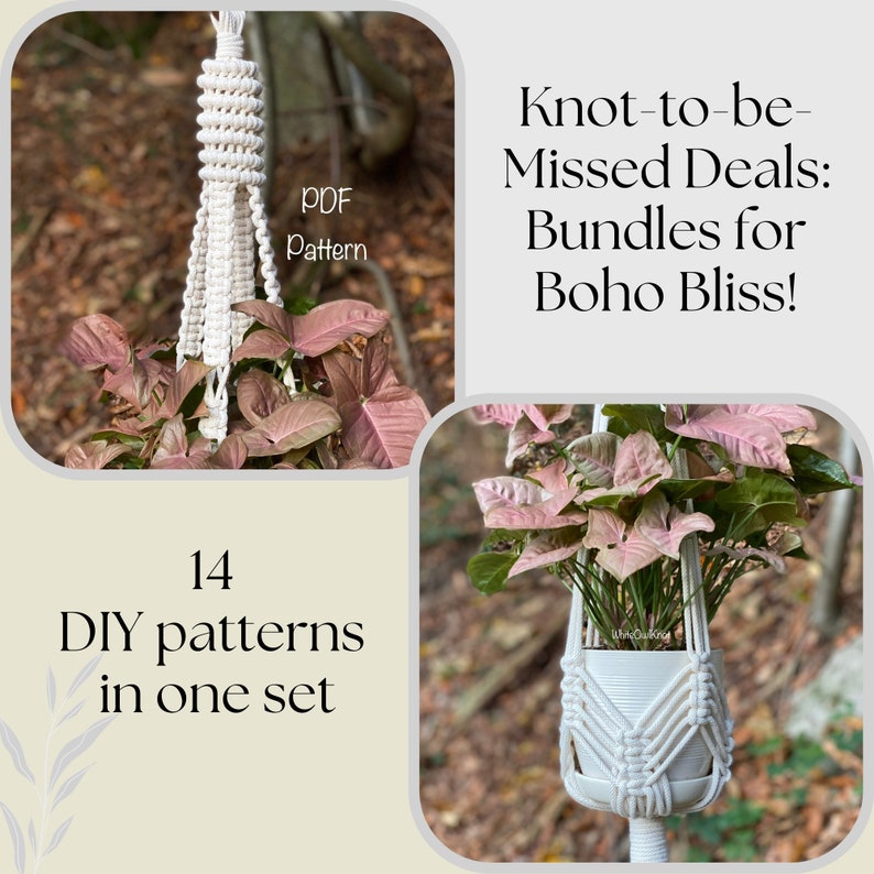 May include: A set of 14 DIY macrame plant hanger patterns. The image shows two plant hangers, one with a pink and green plant and the other with a white pot. The text "Knot-to-be-Missed Deals: Bundles for Boho Bliss!" is in the top right corner. The text "14 DIY patterns in one set" is in the bottom left corner.