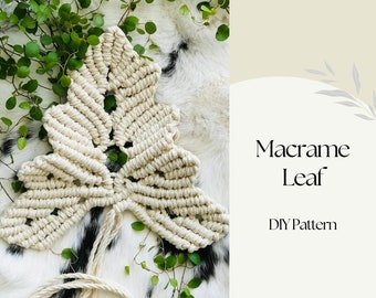 DIY Pattern Big Macrame Leaf. Macramé Pattern for Beginners. Floral Arrangements. Macrame Leaves Step by Step Instructions. How To Guide