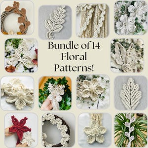 Bundle of Floral Macrame Patterns: Unlock Your Creativity with Stunning Designs! 14 DIY Macrame Patterns to Make Unique Floral Pieces!