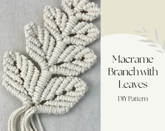 DIY Macrame Branch with Leaves, Macrame Vine PDF Pattern, Macramé Pattern for beginner, Nautical Macrame, DIY Macrame Lace, How To Guide