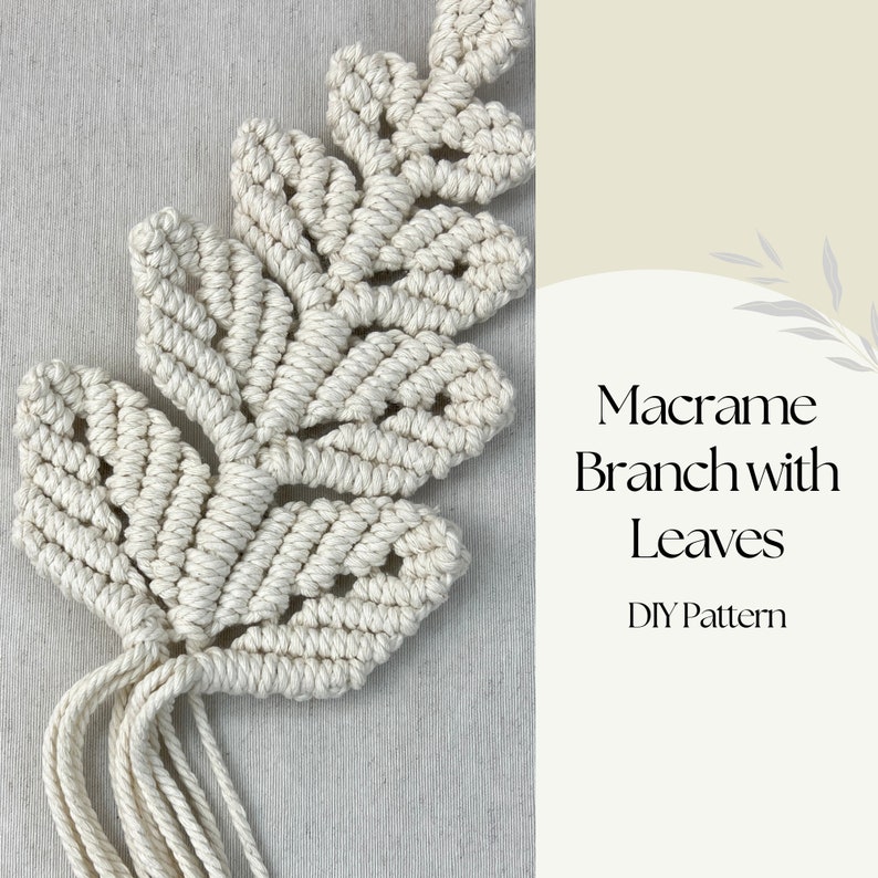 DIY Macrame Branch with Leaves, Macrame Vine PDF Pattern, Macramé Pattern for beginner, Nautical Macrame, DIY Macrame Lace, How To Guide image 1