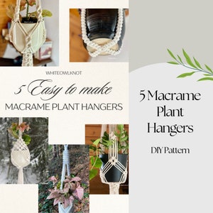 May include: Five easy to make macrame plant hangers DIY pattern. The image shows five different macrame plant hangers with various plants in them. The hangers are made with white cord and have a variety of knot patterns.