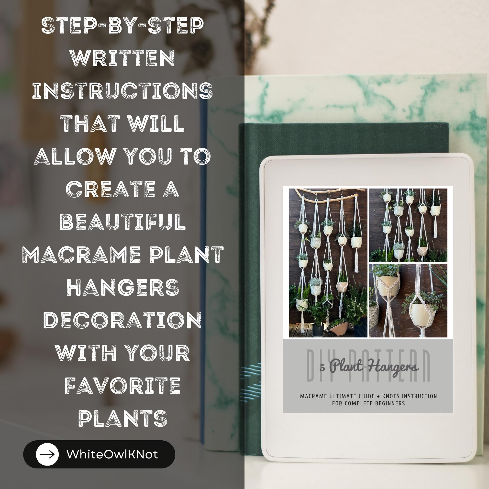 Guide for Complete Beginners - 5 Macrame Plant Hangers + Knot ...