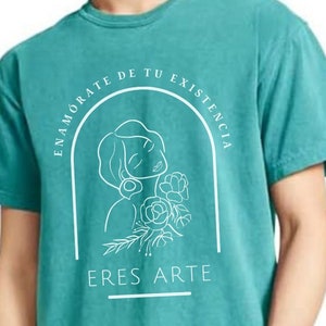 Eres Arte, enamorate de tu existencia oversized tee shirt, latina shirt, latina owned, latina shirt, christmas gift for latinas,