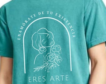 Eres Arte, enamorate de tu existencia oversized tee shirt, latina shirt, latina owned, latina shirt, christmas gift for latinas,