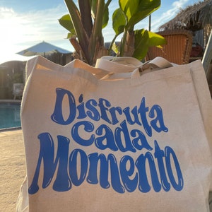 Disfruta cada momento canvas tote bag -  Latina tote bags - Latina Owned - Tote Bags Latina -  Bag Latina Chingona - Summer Tote Bags Latina